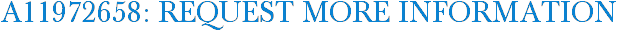 A11972658: Request More Information