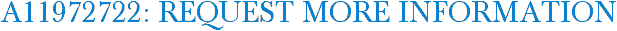 A11972722: Request More Information
