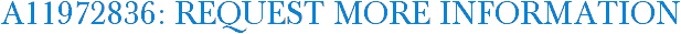 A11972836: Request More Information