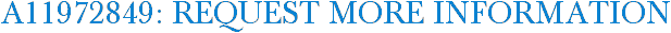 A11972849: Request More Information