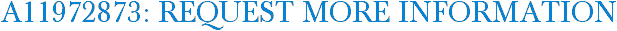 A11972873: Request More Information