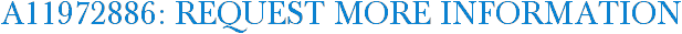A11972886: Request More Information