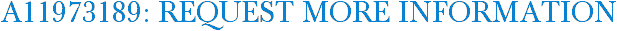 A11973189: Request More Information