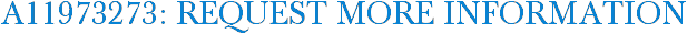 A11973273: Request More Information