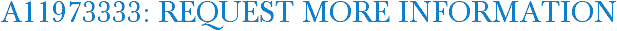 A11973333: Request More Information