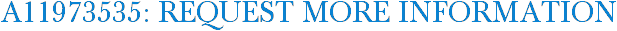 A11973535: Request More Information