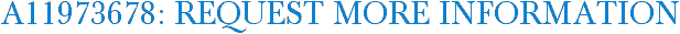 A11973678: Request More Information