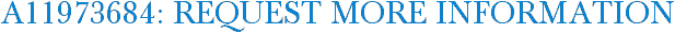 A11973684: Request More Information