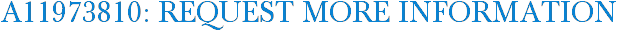 A11973810: Request More Information