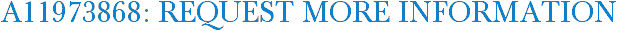 A11973868: Request More Information