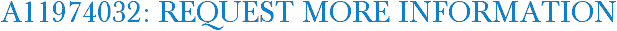 A11974032: Request More Information