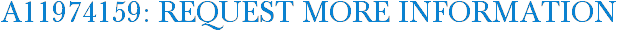A11974159: Request More Information