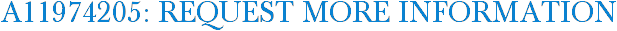 A11974205: Request More Information