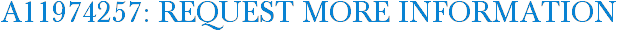 A11974257: Request More Information