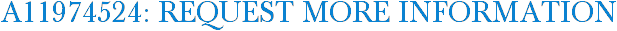 A11974524: Request More Information