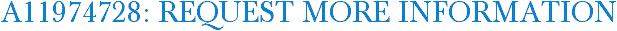 A11974728: Request More Information