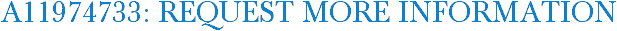 A11974733: Request More Information