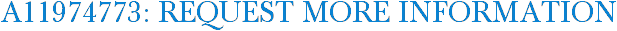 A11974773: Request More Information