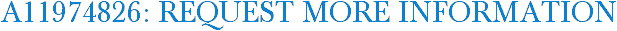A11974826: Request More Information