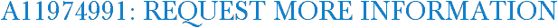 A11974991: Request More Information