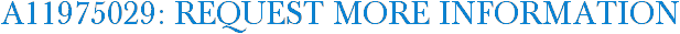 A11975029: Request More Information