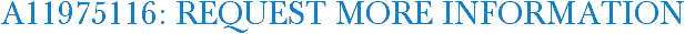 A11975116: Request More Information