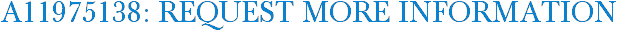 A11975138: Request More Information