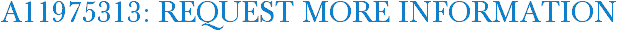 A11975313: Request More Information
