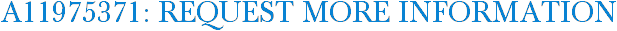 A11975371: Request More Information