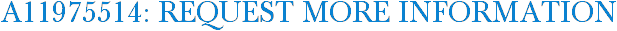 A11975514: Request More Information