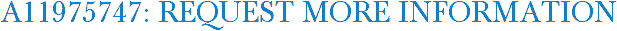 A11975747: Request More Information