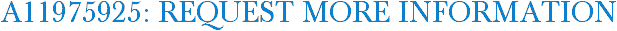 A11975925: Request More Information
