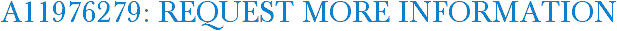A11976279: Request More Information