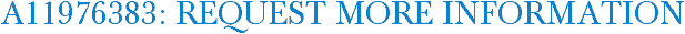 A11976383: Request More Information