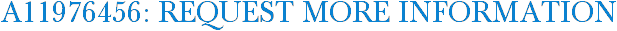A11976456: Request More Information