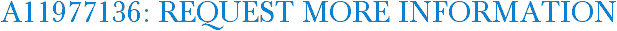 A11977136: Request More Information