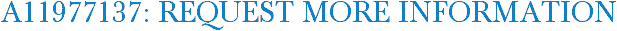 A11977137: Request More Information