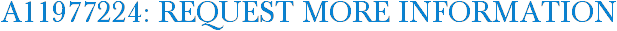 A11977224: Request More Information