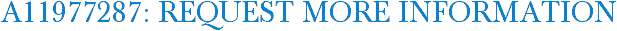 A11977287: Request More Information