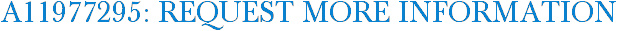 A11977295: Request More Information