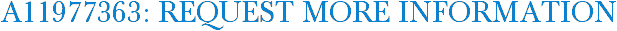 A11977363: Request More Information