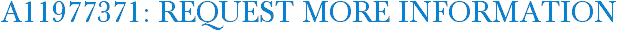 A11977371: Request More Information
