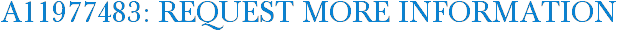 A11977483: Request More Information