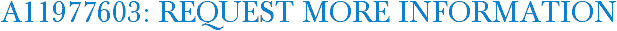 A11977603: Request More Information