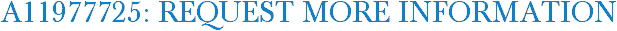 A11977725: Request More Information