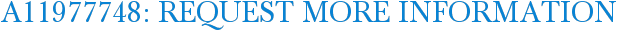 A11977748: Request More Information