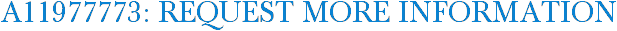 A11977773: Request More Information