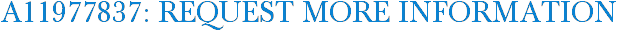 A11977837: Request More Information
