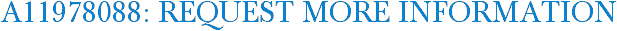 A11978088: Request More Information
