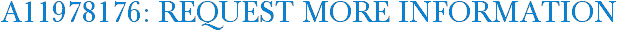 A11978176: Request More Information